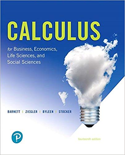 (eBook PDF)Calculus for Business, Economics, Life Sciences, and Social Sciences, 14th Edition by Raymond A. Barnett , Michael R. Ziegler , Karl E. leen , Christopher J. Stocker 