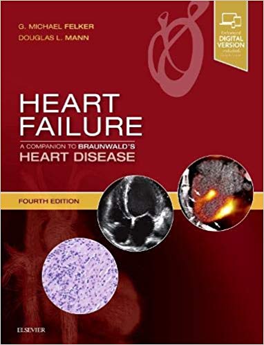 (eBook PDF)Heart Failure: A Companion to Braunwald's Heart Disease 4th Edition by G. Michael Felker MD MHS FACC FAHA , Douglas L. Mann MD 