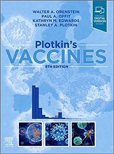 (eBook PDF)Plotkin s Vaccines (Vaccines (Plotkin)) 8th Edition by Walter A. Orenstein MD DSc (HON) , Paul A. Offit MD , Kathryn M. Edwards MD 