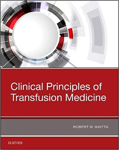 (eBook PDF)Clinical Principles of Transfusion Medicine by Robert W Maitta MD PhD 