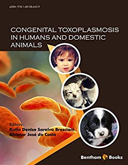 (eBook PDF)Congenital Toxoplasmosis in Humans and Domestic Animals by Katia Denise Saraiva Bresciani , Alvimar José da Costa 