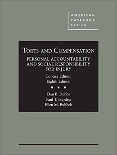 (eBook PDF)Dobbs, Hayden, and Bublick s Torts and Compensation, Personal Accountability and Social Responsibility 8E by Dan Dobbs , Paul Hayden , Ellen Bublick 