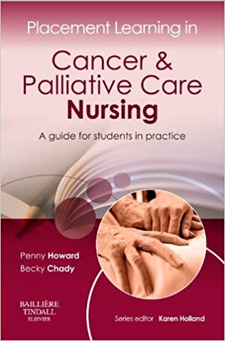 (eBook PDF)Placement Learning in Cancer & Palliative Care Nursing by Howard BSc(Hons) Nursing Studies MRes PGCert Cancer Nursin (2012)