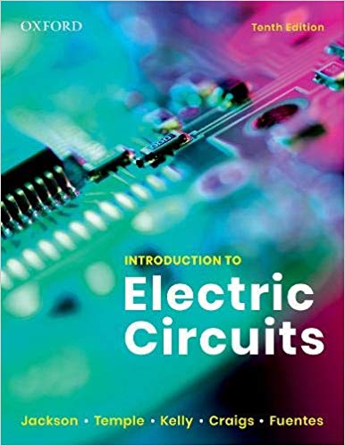 (eBook PDF)Introduction to Electric Circuits, 10th Edition by The late Herbert W. Jackson , Dale Temple , Brian Kelly , Karen Craigs , Lauren Fuentes 