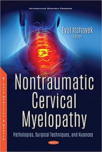 (eBook PDF)Nontraumatic Cervical Myelopathy Pathologies, Surgical Technique by Eyal Itshayek 