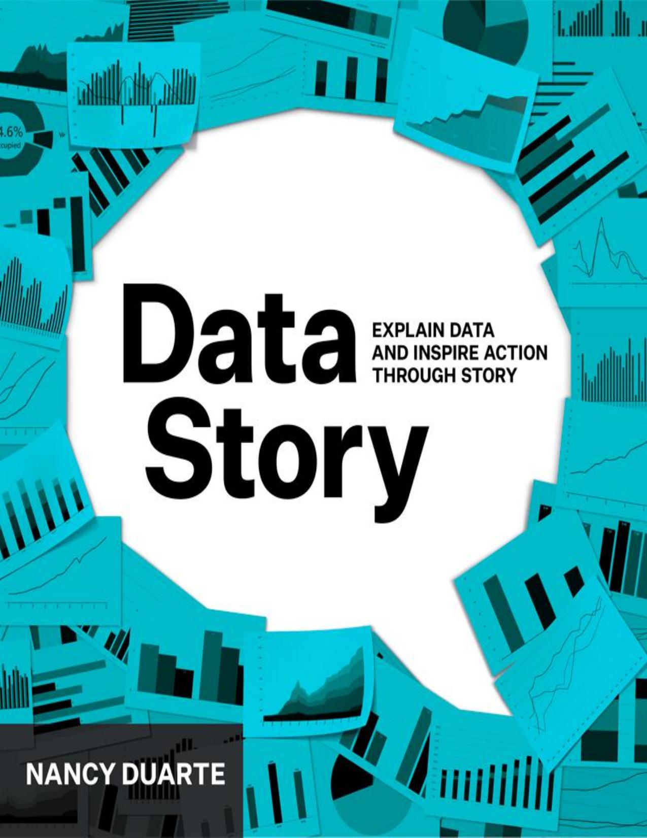 (eBook PDF)DataStory: Explain Data and Inspire Action Through Story by Nancy Duarte