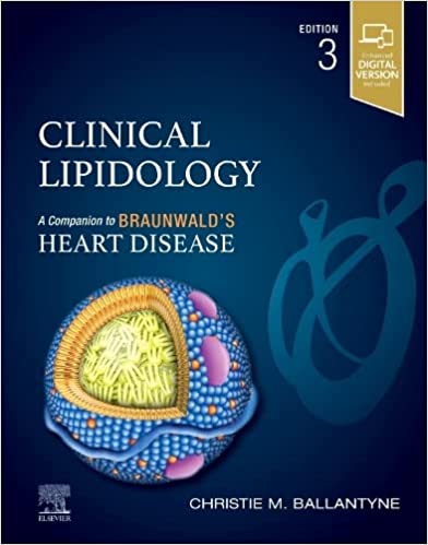 (eBook PDF)Clinical Lipidology: A Companion to Braunwald s Heart Disease 3rd Edition by Christie M. Ballantyne MD FACP FACC 