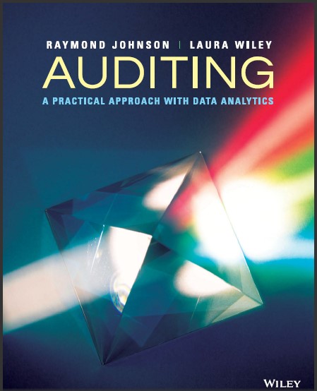 Solution manual for Auditing: A Practical Approach With Data Analytics by Raymond N. Johnson , Davis Wiley, Laura