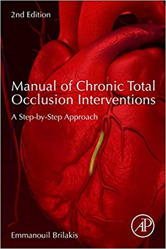 (eBook PDF)Manual of Chronic Total Occlusion Interventions: A Step-by-Step Approach 2nd Edition by Emmanouil Brilakis MD PhD FACC FAHA FESC FSCAI 
