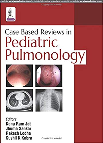 (eBook PDF)Case Based Reviews in Pediatric Pulmonology by Sushil K Kabra , Kana R Jat , Rakesh Lodha 