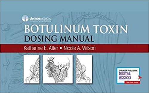 (eBook PDF)Botulinum Toxin Dosing Manual by Katharine Alter, Nicole Wilson