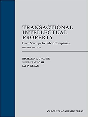 (eBook PDF)Transactional Intellectual Property From Startups to Public Companies 4e PDF+AZW3 by Richard S. Gruner , Shubha Ghosh , Jay P. Kesan 