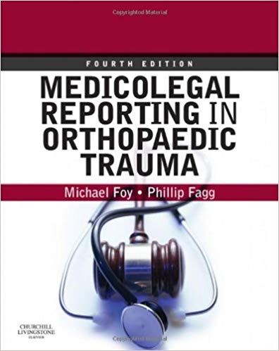 (eBook PDF)Medicolegal Reporting in Orthopaedic Trauma, 4th Edition by Michael A. Foy BM FRCS , Phillip S. Fagg MB BS FRCS 