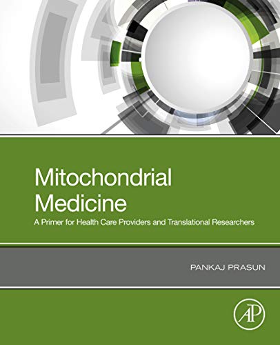 (eBook PDF)Mitochondrial Medicine A Primer for Health Care Providers and Translational Researchers by Pankaj Prasun 