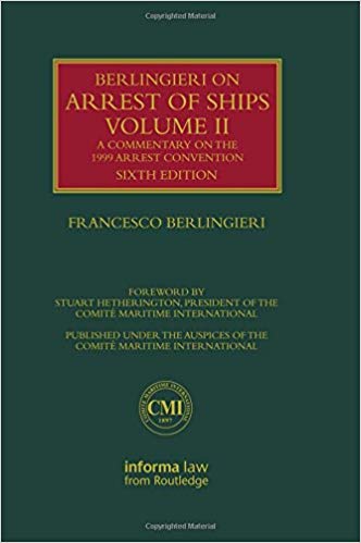 (eBook PDF)Berlingieri on Arrest of Ships Volume II, 6th Edition by Francesco Berlingieri 