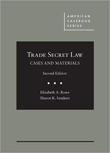 (eBook PDF)Rowe and Sandeen s Cases and Materials on Trade Secret Law 2nd Edition by Elizabeth Rowe , Sharon K. Sandeen 