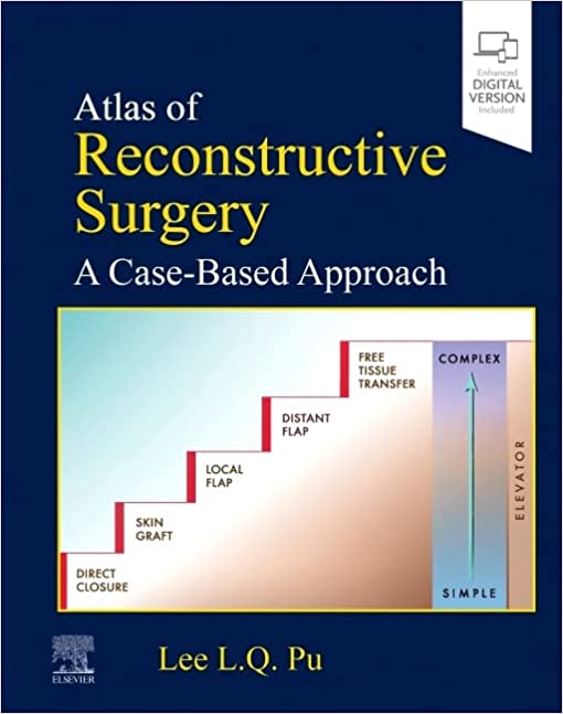 (eBook PDF)Atlas of Reconstructive Surgery: A Case-Based Approach: A Case-Based Approach by Lee L.Q. Pu MD PhD FACS FICS 