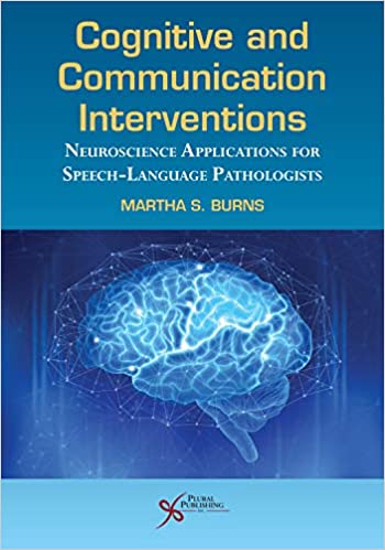 (eBook PDF)Cognitive and Communication Interventions Neuroscience Applications  by Martha S. Burns