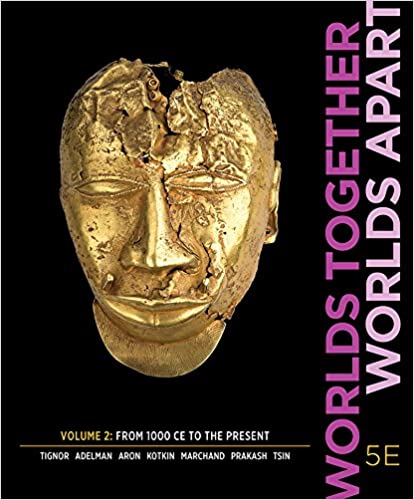 (eBook PDF)Worlds Together, Worlds Apart 5th Edition Volume 2  by Robert Tignor , Jeremy Adelman , Peter Brown , Benjamin Elman 