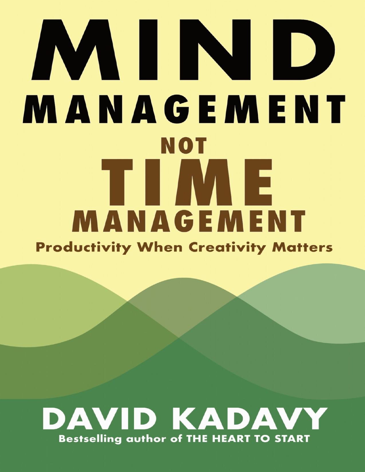 (eBook PDF)Mind Management, Not Time Management by David Kadavy