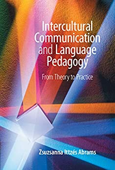 (eBook PDF)Intercultural Communication and Language Pedagogy: From Theory To Practice by Zsuzsanna I. Abrams 