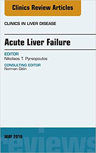 (eBook PDF)Acute Liver Failure, An Issue of Clinics in Liver Disease, E-Book by Nikolaos T. Pyrsopoulos 