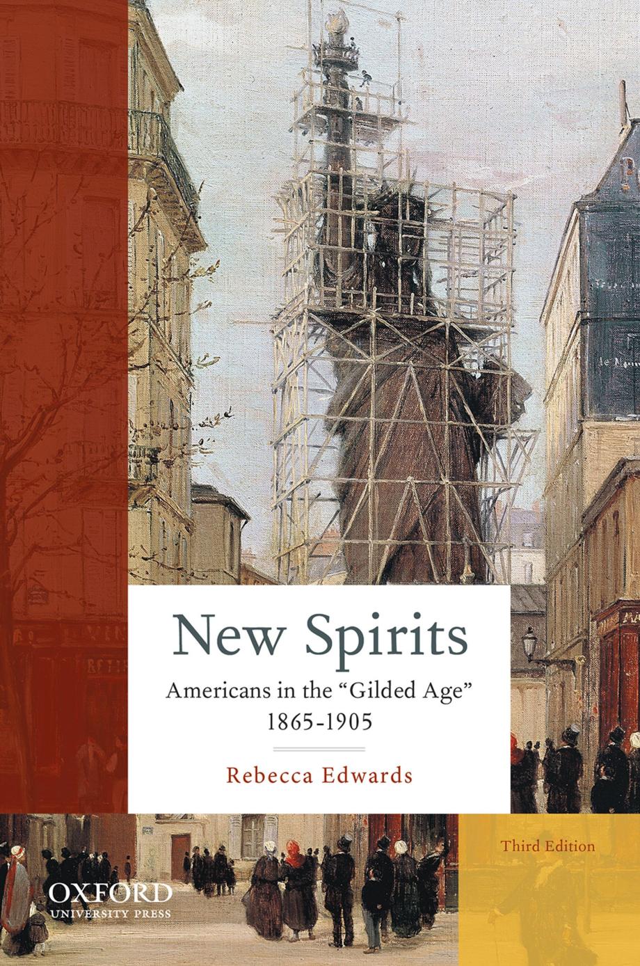 (eBook PDF)New Spirits: Americans in the Gilded Age: 1865-1905 3rd Edition by Rebecca Edwards