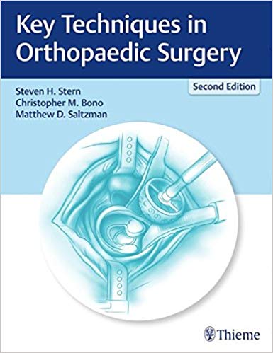 (eBook PDF)Key Techniques in Orthopaedic Surgery by Steven H. Stern , Christopher M. Bono , Matthew D. Saltzman 