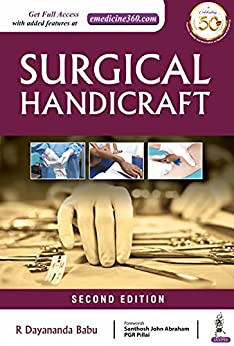 (eBook PDF)Surgical Handicraft Manual For Surgical Residents & Surgeons 2nd Edition by R Dayananda Babu 