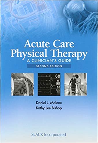 (eBook PDF)Acute Care Physical Therapy 2nd Edition by Daniel J. Malone (author) & Kathy Lee Bishop (author) 