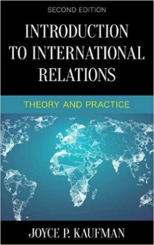 (eBook PDF)Introduction to International Relations: Theory and Practice Second Edition by Joyce P. Kaufman 