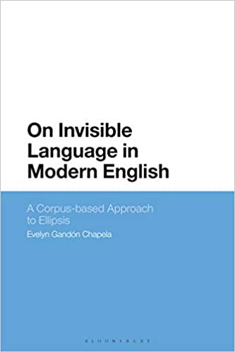 (eBook PDF)On Invisible Language in Modern English: A Corpus-based Approach to Ellipsis