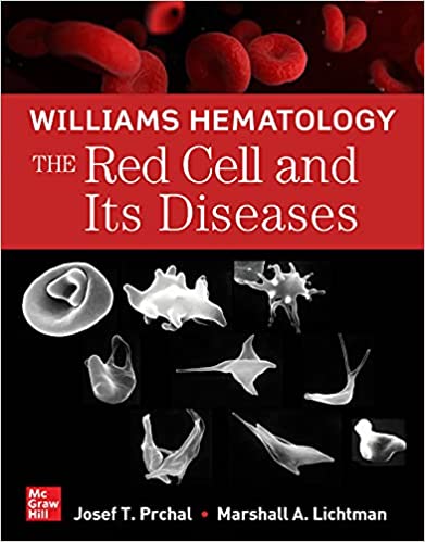 (eBook PDF)Williams Hematology The Red Cell and Its Diseases by Josef Prchal , Marshall Lichtman 