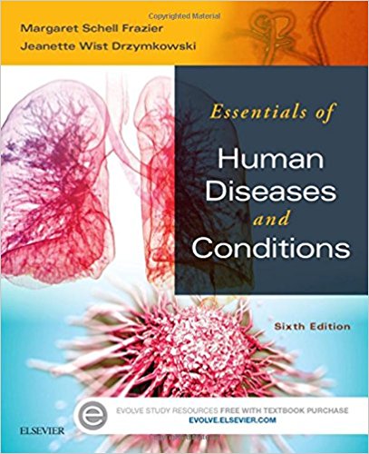 (eBook PDF)Essentials of Human Diseases and Conditions 6th by Margaret Schell Frazier RN CMA BS , Jeanette Drzymkowski RN BS 
