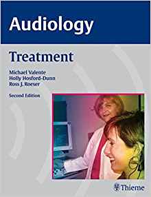 (eBook PDF)Audiology - Treatment, 2nd Edition by Michael Valente , Holly Hosford-Dunn , Ross J. Roeser , Jason A. Galster 