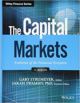 (eBook PDF)The Capital Markets: Evolution of the Financial Ecosystem (Wiley Finance) by Gary Strumeyer