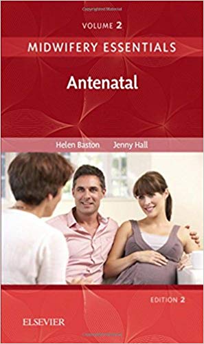 (eBook PDF)Midwifery Essentials: Antenatal: Volume 2，2nd Edition by Helen Baston BA(Hons) MMedSci PhD PGDipEd ADM RN RM , Jennifer Hall EdD MSc RN RM ADM PGDip(HE) SFHEA 