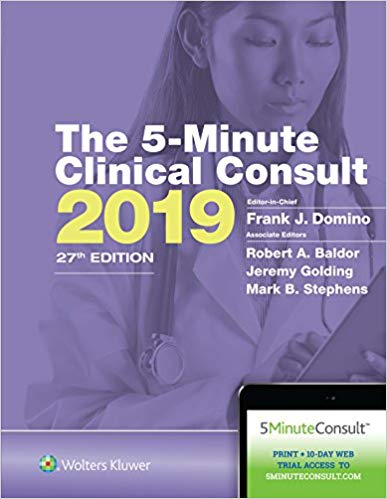 (eBook PDF) The 5-Minute Clinical Consult 2019 by Dr. Frank J. Domino MD , Dr. Robert A. Baldor MD FAAFP , Dr. Jeremy Golding MD FAAFP , Mark B. Stephens MD MS FAAFP 