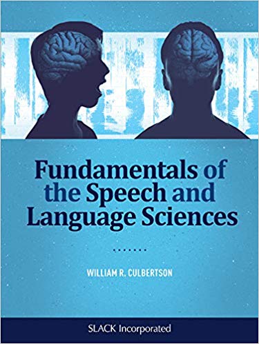 (eBook PDF)Fundamentals of the Speech and Language Sciences by William R. Culbertson PhD 