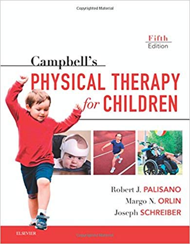 (eBook PDF)Campbell s Physical Therapy for Children 5th Edition by Robert J. Palisano PT ScD , Margo Orlin PT PhD , Joseph Schreiber 