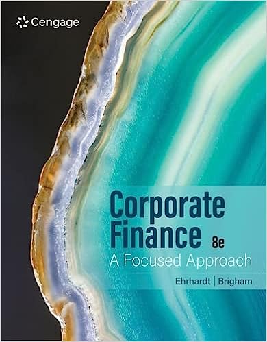 (eBook PDF)Corporate Finance A Focused Approach 8th Edition by Michael C. Ehrhardt , Eugene F. Brigham 