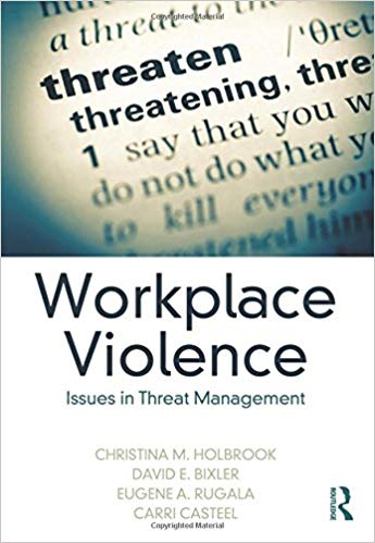 (eBook PDF)Workplace Violence by Christina M. Holbrook , David E. Bixler , Eugene A. Rugala , Carri Casteel 