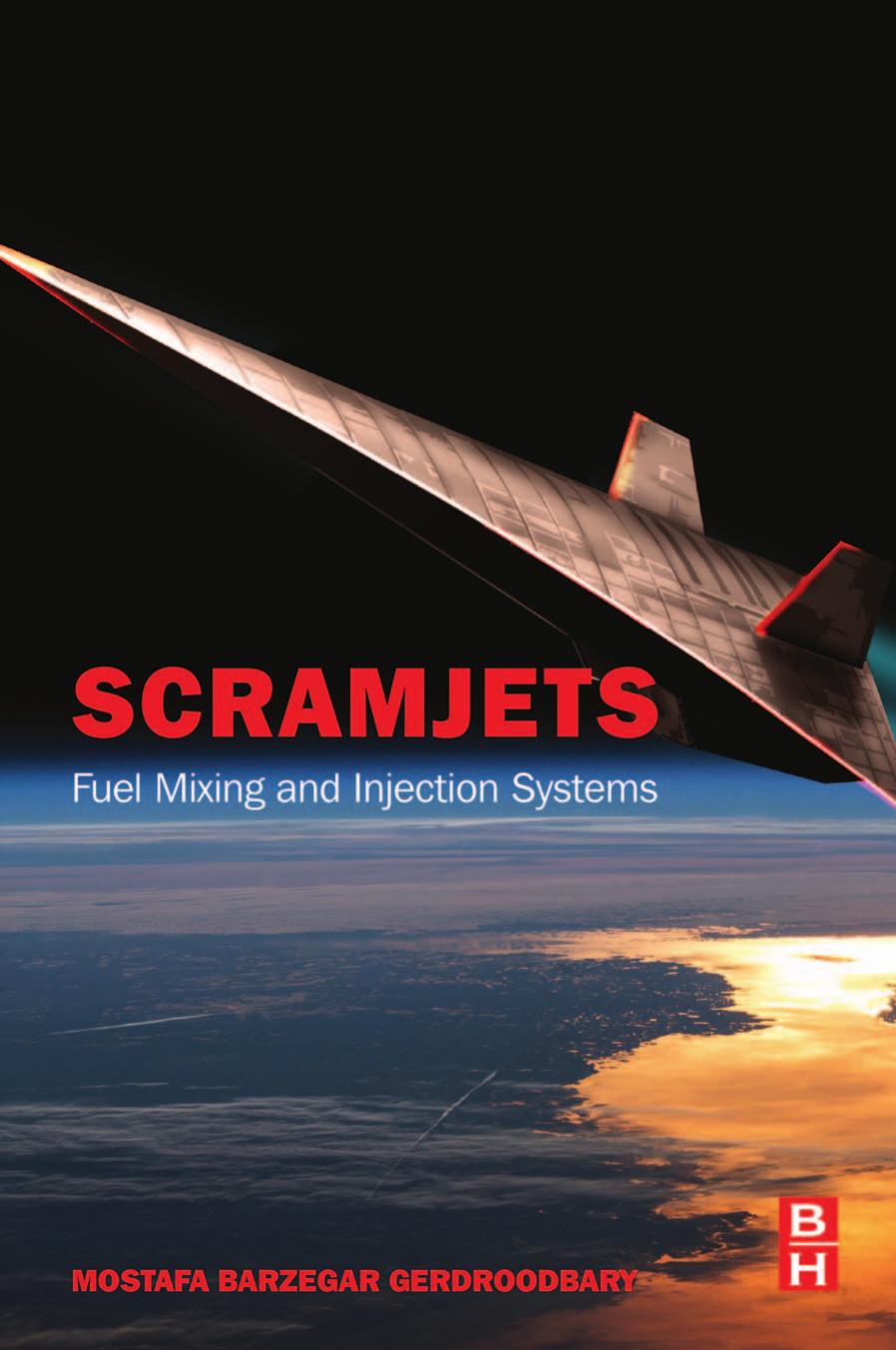 (eBook PDF)Scramjets: Fuel Mixing and Injection Systems 1st Edition by Mostafa Barzegar Gerdroodbary