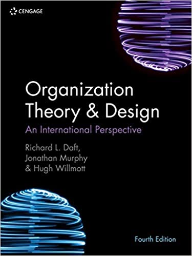 (eBook PDF)Organization Theory & Design An International Perspective, Edition EMEA by Richard Daft , Hugh Willmott , Jonathan Murphy