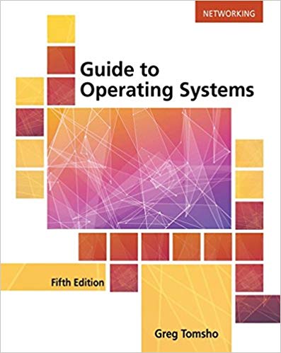 (eBook PDF)Guide to Operating Systems, 5th Edition by Greg Tomsho 