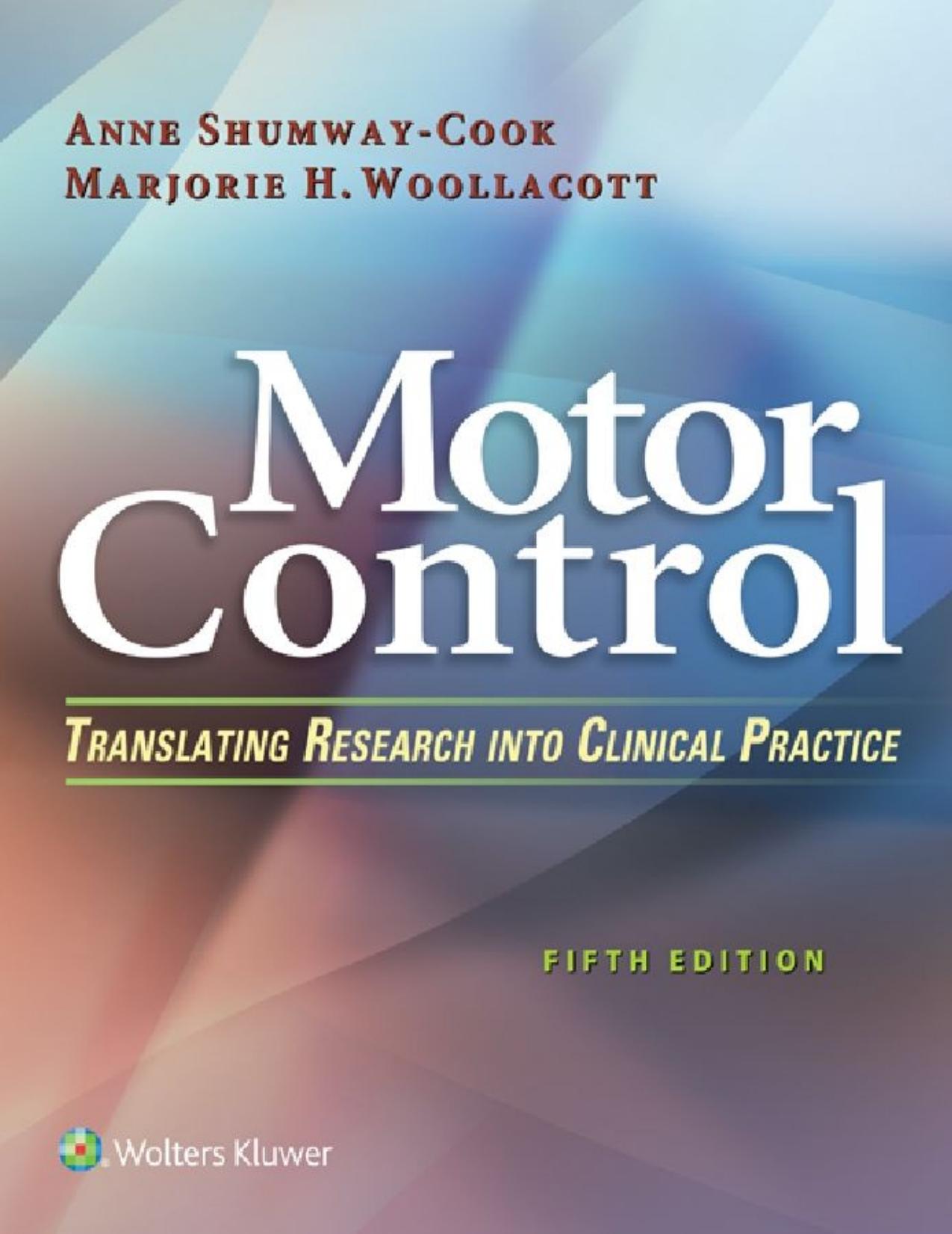 (eBook PDF)Motor Control: Translating Research into Clinical Practice 5th Edition by Anne Shumway-Cook,Marjorie H. Woollacott
