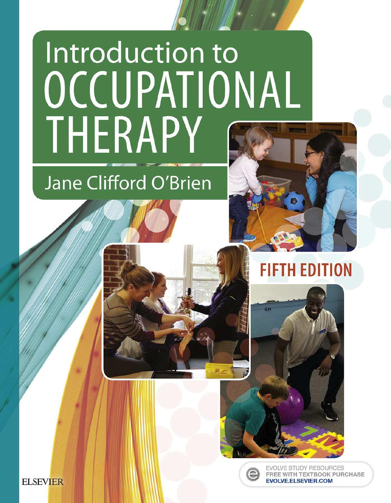 (eBook PDF)Introduction to Occupational Therapy- E-Book 5th Edition by Jane Clifford O'Brien