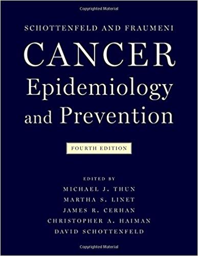 (eBook PDF)Cancer Epidemiology and Prevention 4th Edition by Michael Thun ,‎ Martha S. Linet ,‎ James R. Cerhan ,‎ Christopher A. Haiman ,‎ David Schottenfeld 