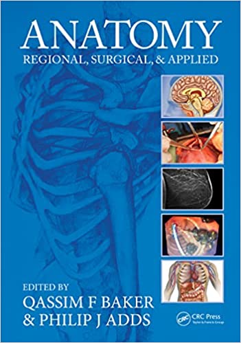 (eBook PDF)Anatomy Regional, Surgical, ＆amp; Applied by Qassim F. Baker,Philip J. Adds