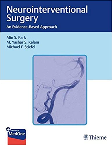 (eBook PDF)Neurointerventional Surgery An Evidence-Based Approach by Min S. Park , M. Yashar S. Kalani , Michael Stiefel 